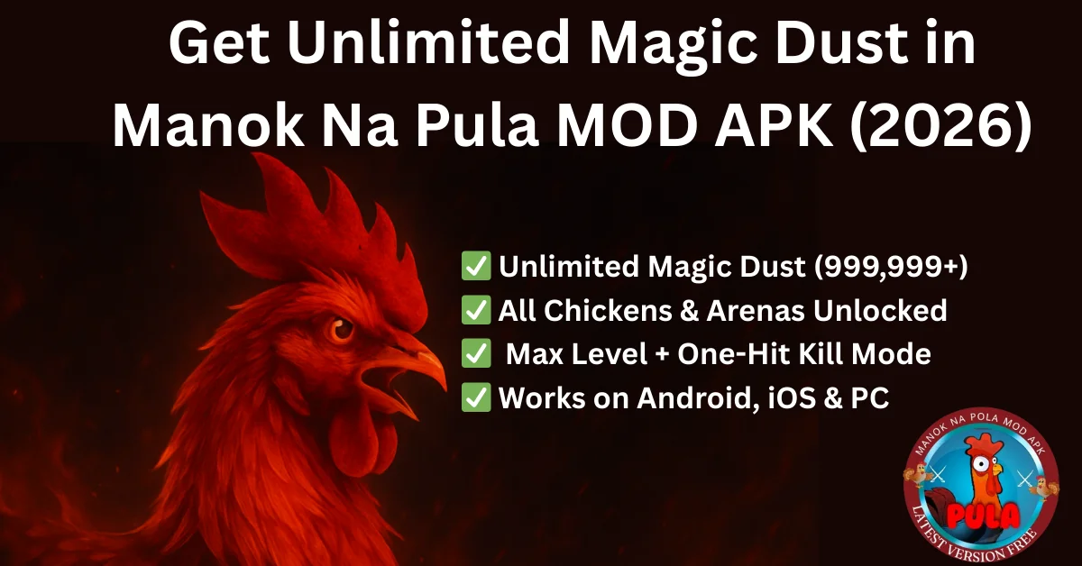 Get Unlimited Magic Dust in Manok Na Pula MOD APK 2026