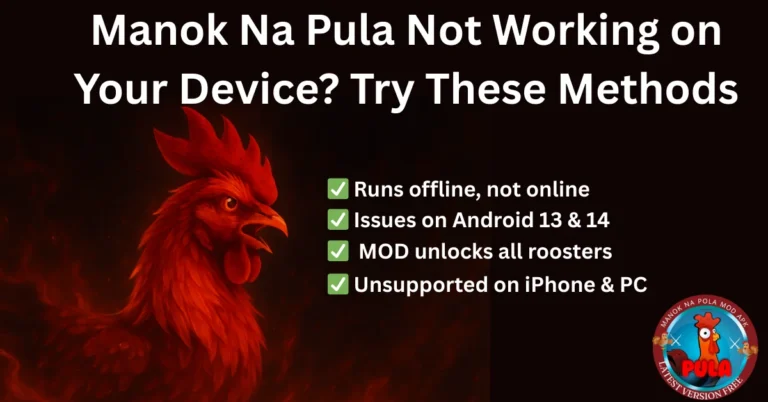 Manok Na Pula Not Working on Your Device? Try These Methods
