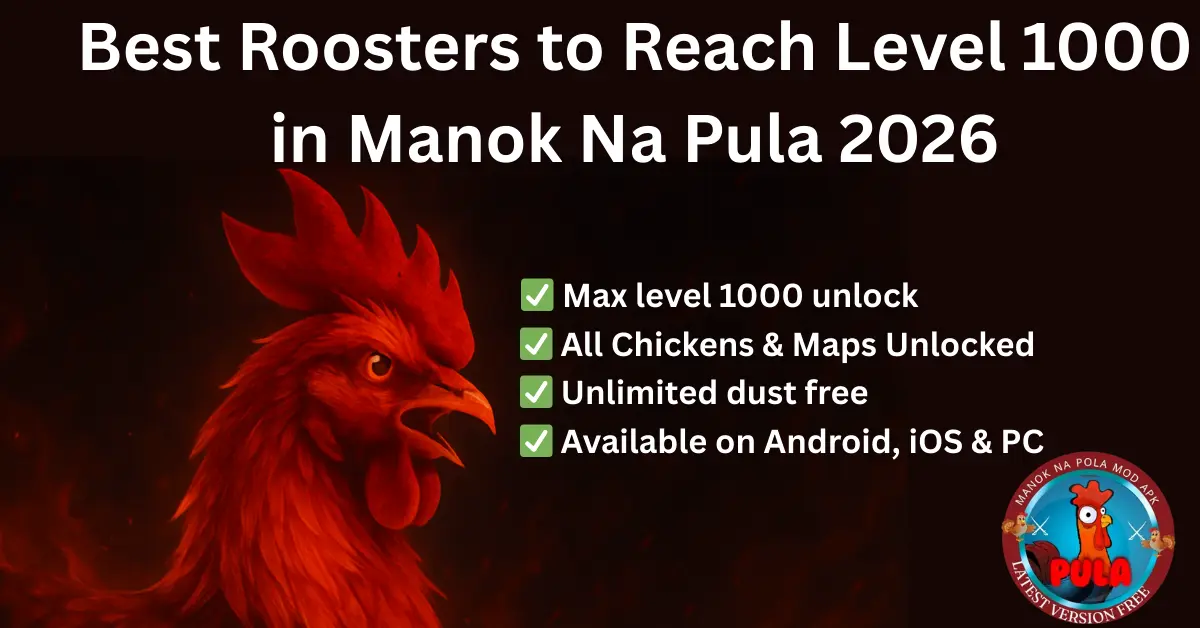 Best Roosters to Reach Level 1000 in Manok Na Pula 2026